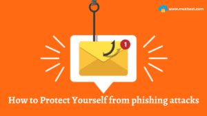 How to Protect Yourself from phishing attacks